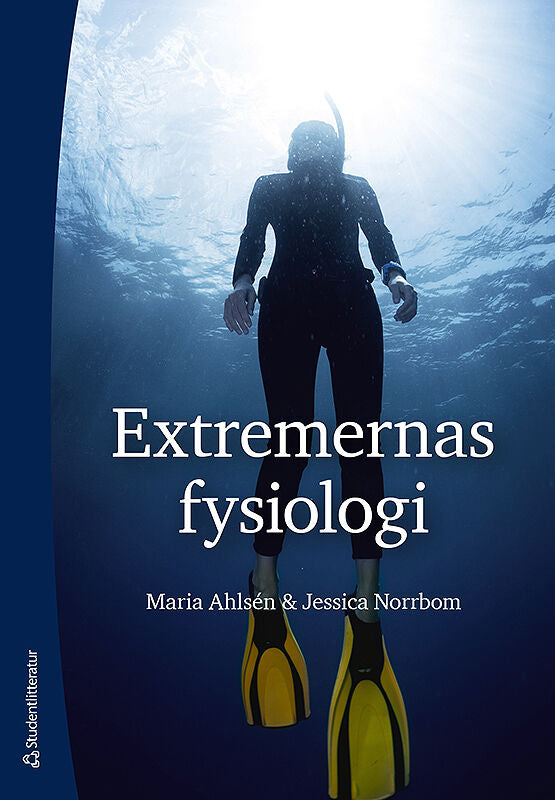 Valokuva kirjasta Maria Ahlsén / Jessica Norrbom Extremernas fysiologi, kuuluu tuoteryhmään Ruots muu tieto.