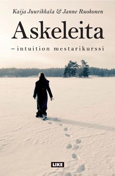 Valokuva kirjasta Kaija Juurikkala / Janne Ruokonen Askeleita, kuuluu tuoteryhmään E-kirjat tieto.