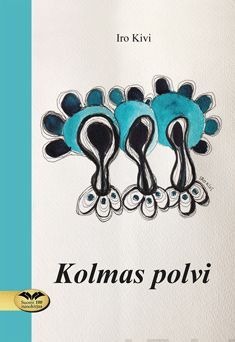 Valokuva kirjasta Kivi Iro Kolmas polvi, kuuluu tuoteryhmään Runot.