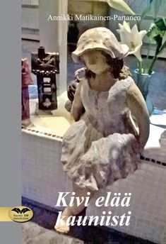 Valokuva kirjasta Annikki Matikainen-Partanen Kivi elää kauniisti, kuuluu tuoteryhmään Runot.