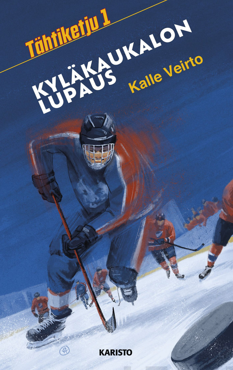 Valokuva kirjasta Kalle Veirto Kyläkaukalon lupaus, kuuluu tuoteryhmään Nuorten romaanit.