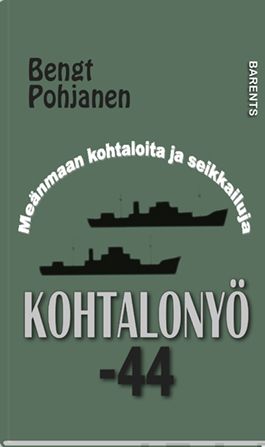 Valokuva kirjasta Bengt Pohjanen Kohtalonyö -44, kuuluu tuoteryhmään Muut kaunokirjat.