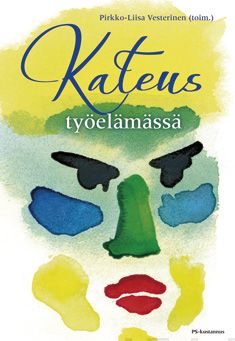 Valokuva kirjasta  Kateus työelämässä, kuuluu tuoteryhmään K-kirjat.