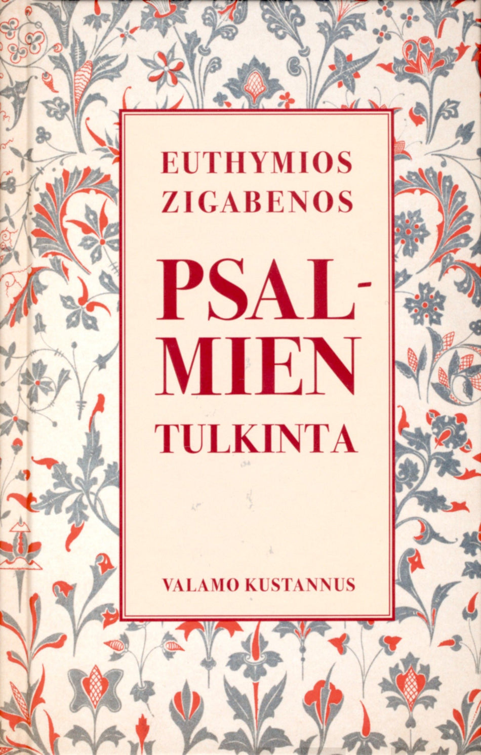 Valokuva kirjasta Euthymios Zigabenos Psalmien tulkinta, kuuluu tuoteryhmään Uskonto raamatut.
