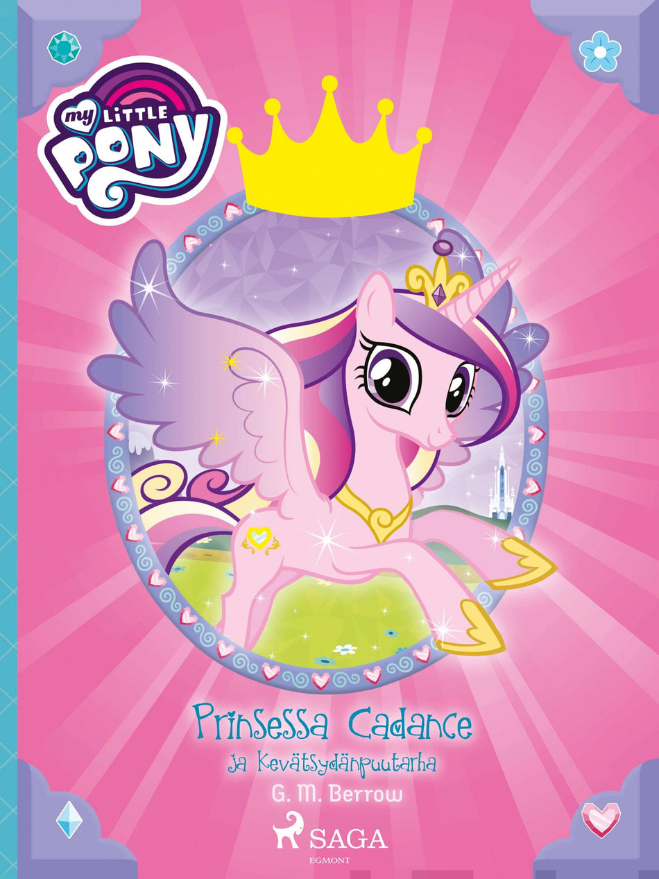 Valokuva kirjasta G. M. Berrow My Little Pony - Prinsessa Cadance ja Kevätsydänpuutarha, kuuluu tuoteryhmään E-kirjat lapset ja nuoret.