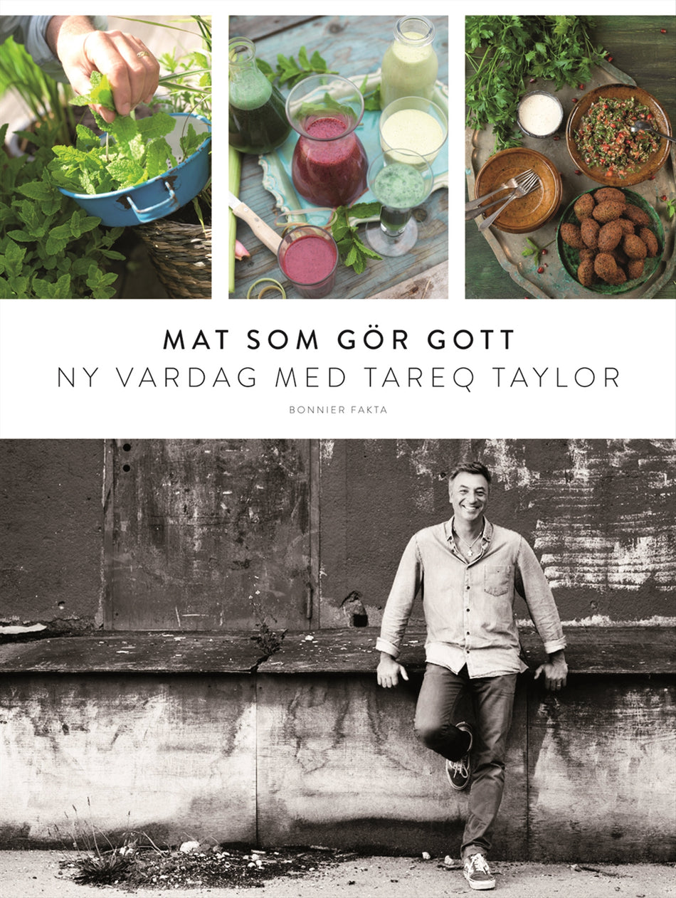 Valokuva kirjasta Tareq Taylor Mat som gör gott : ny vardag med Tareq Taylor, kuuluu tuoteryhmään Ruots harrasteet taide.