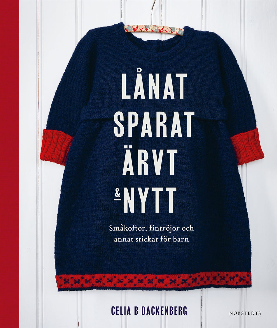 Valokuva kirjasta Celia B. Dackenberg Lånat, sparat, ärvt &amp; nytt : småkoftor, fintröjor och annat stickat för barn, kuuluu tuoteryhmään Ruots harrasteet taide.