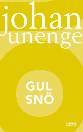 Valokuva kirjasta Johan Unenge Gul snö, kuuluu tuoteryhmään Ruots lapset nuoret ja sarjakuvat.