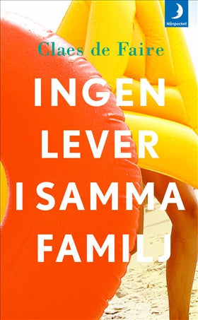 Valokuva kirjasta Claes De Faire Ingen lever i samma familj, kuuluu tuoteryhmään Ruots kaunokirjat.