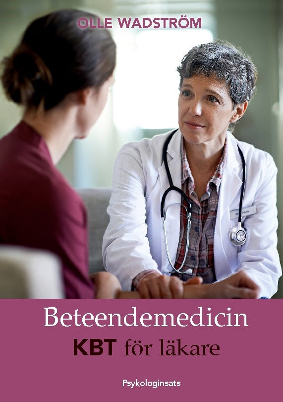 Valokuva kirjasta Olle Wadström Beteendemedicin : KBT för läkare, kuuluu tuoteryhmään Ruots muu tieto.
