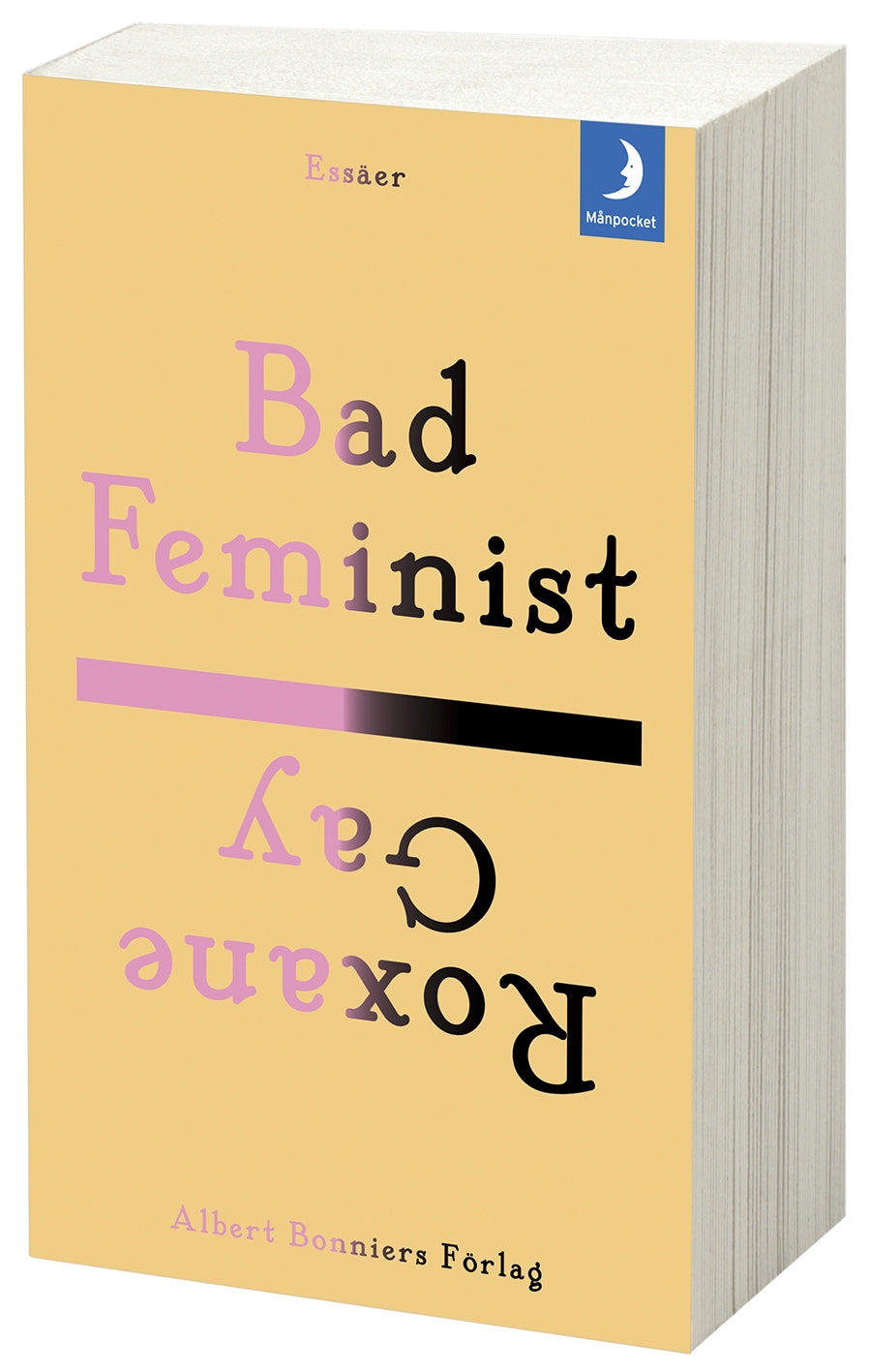 Valokuva kirjasta Roxane Gay Bad Feminist, kuuluu tuoteryhmään Ruots muu tieto.