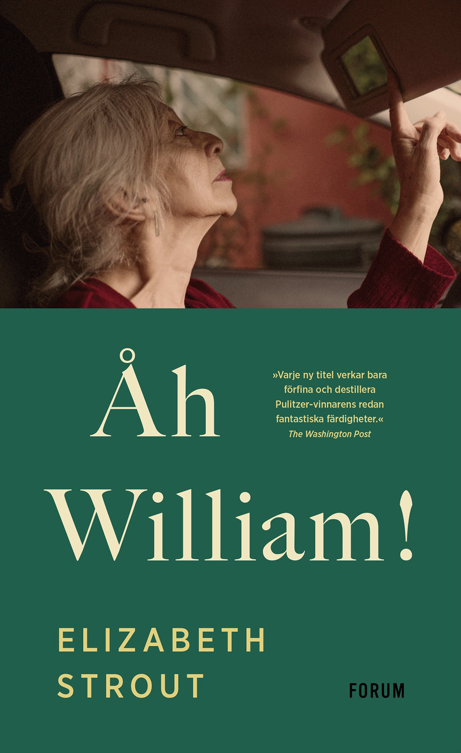 Valokuva kirjasta Elizabeth Strout Åh William!, kuuluu tuoteryhmään Ruots kaunokirjat.