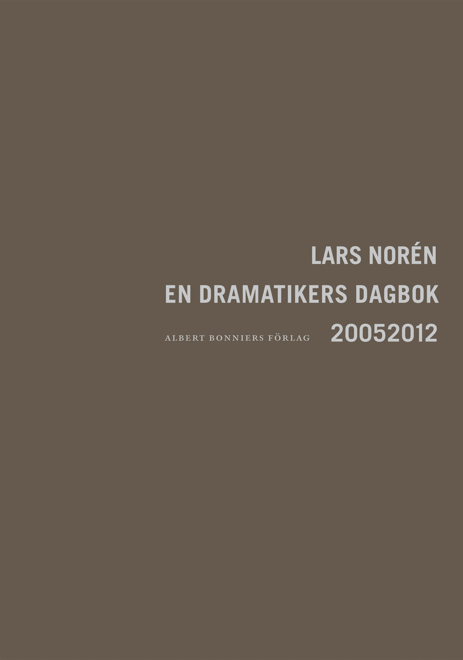 Valokuva kirjasta Lars Norén En dramatikers dagbok 2005-2012, kuuluu tuoteryhmään Ruots muu tieto.