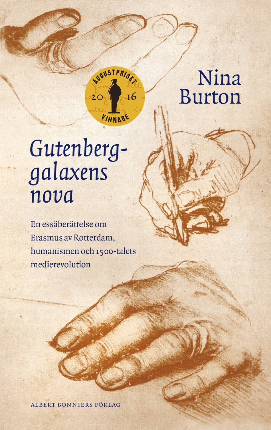 Valokuva kirjasta Nina Burton Gutenberggalaxens nova : en essäberättelse om Erasmus av Rotterdam, humanismen och 1500-talets medierevolution, kuuluu tuoteryhmään Ruots muu tieto.