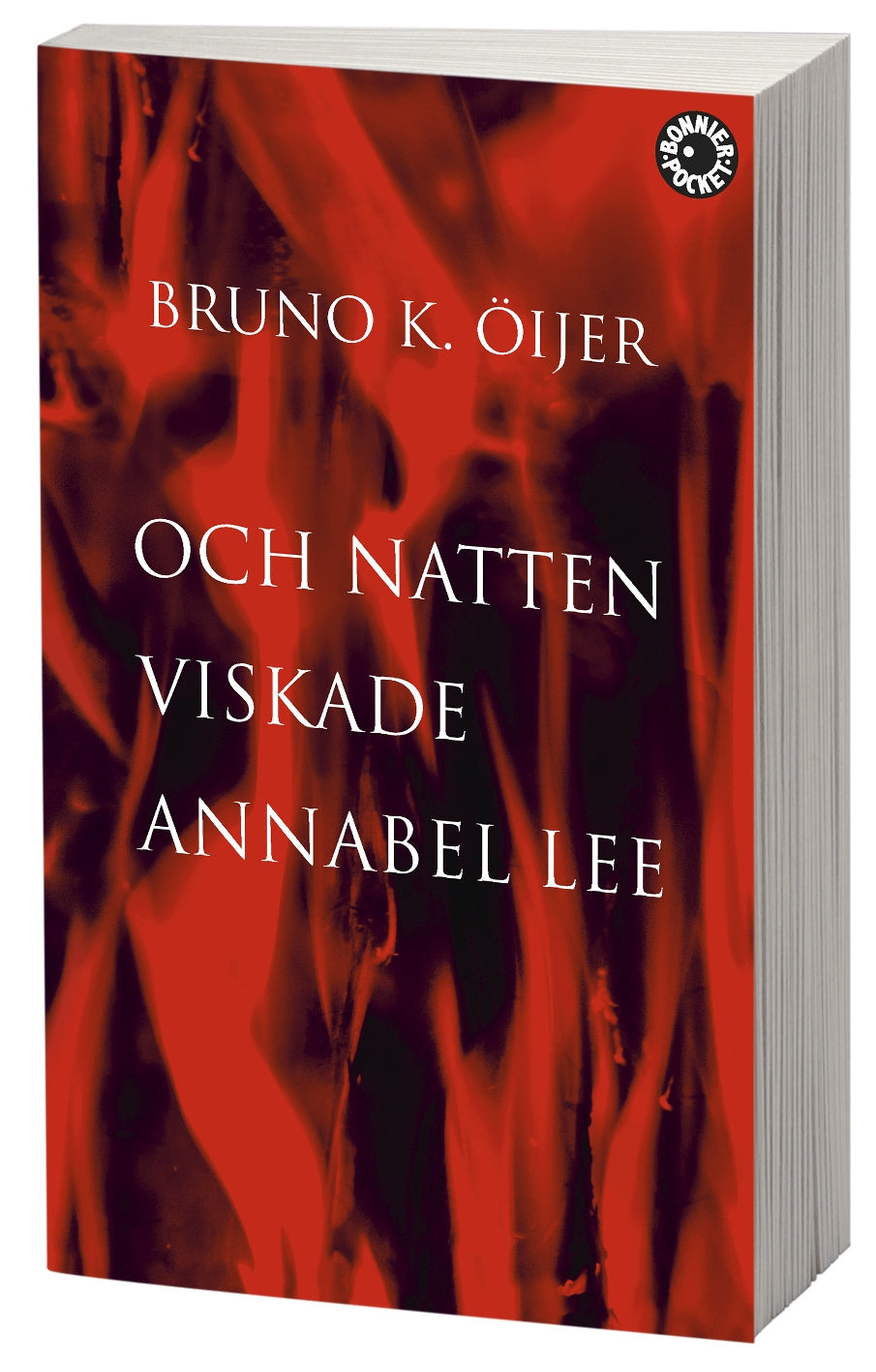 Valokuva kirjasta Bruno K. Öijer Och natten viskade Annabel Lee, kuuluu tuoteryhmään Ruots muu tieto.