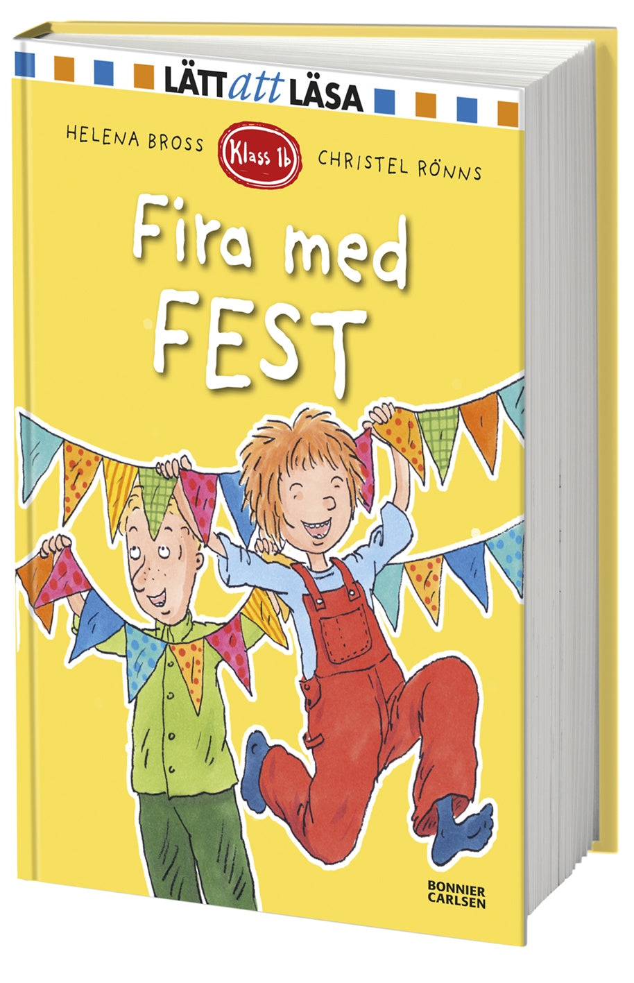 Valokuva kirjasta Helena Bross Fira med fest, kuuluu tuoteryhmään Ruots lapset nuoret ja sarjakuvat.