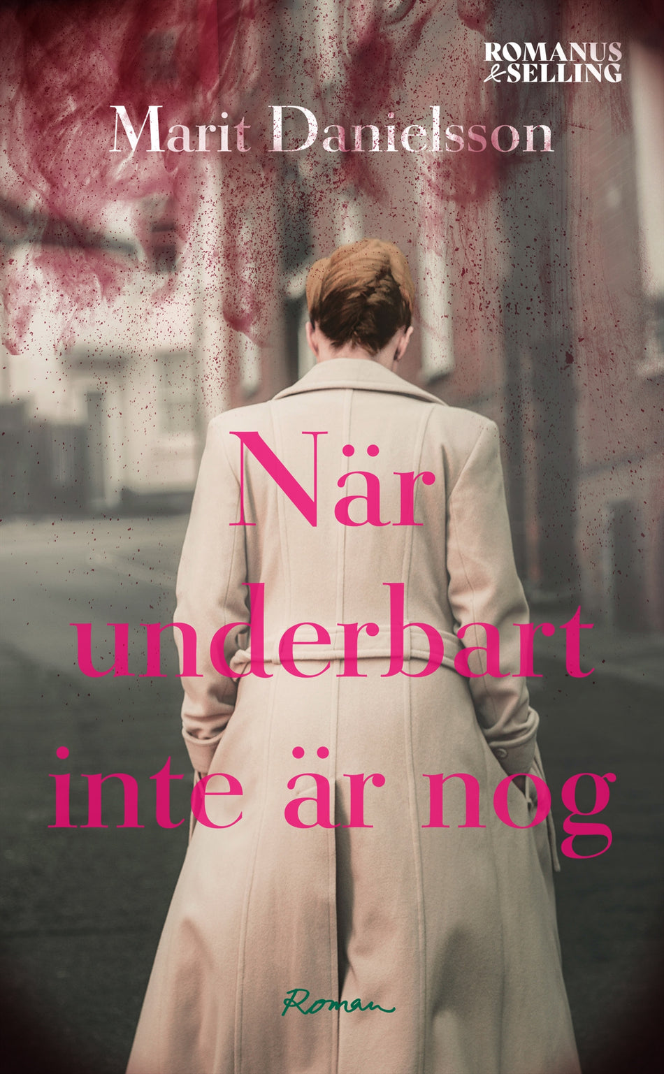 Valokuva kirjasta Marit Danielsson När underbart inte är nog : en medelåldersroman, kuuluu tuoteryhmään Ruots kaunokirjat.