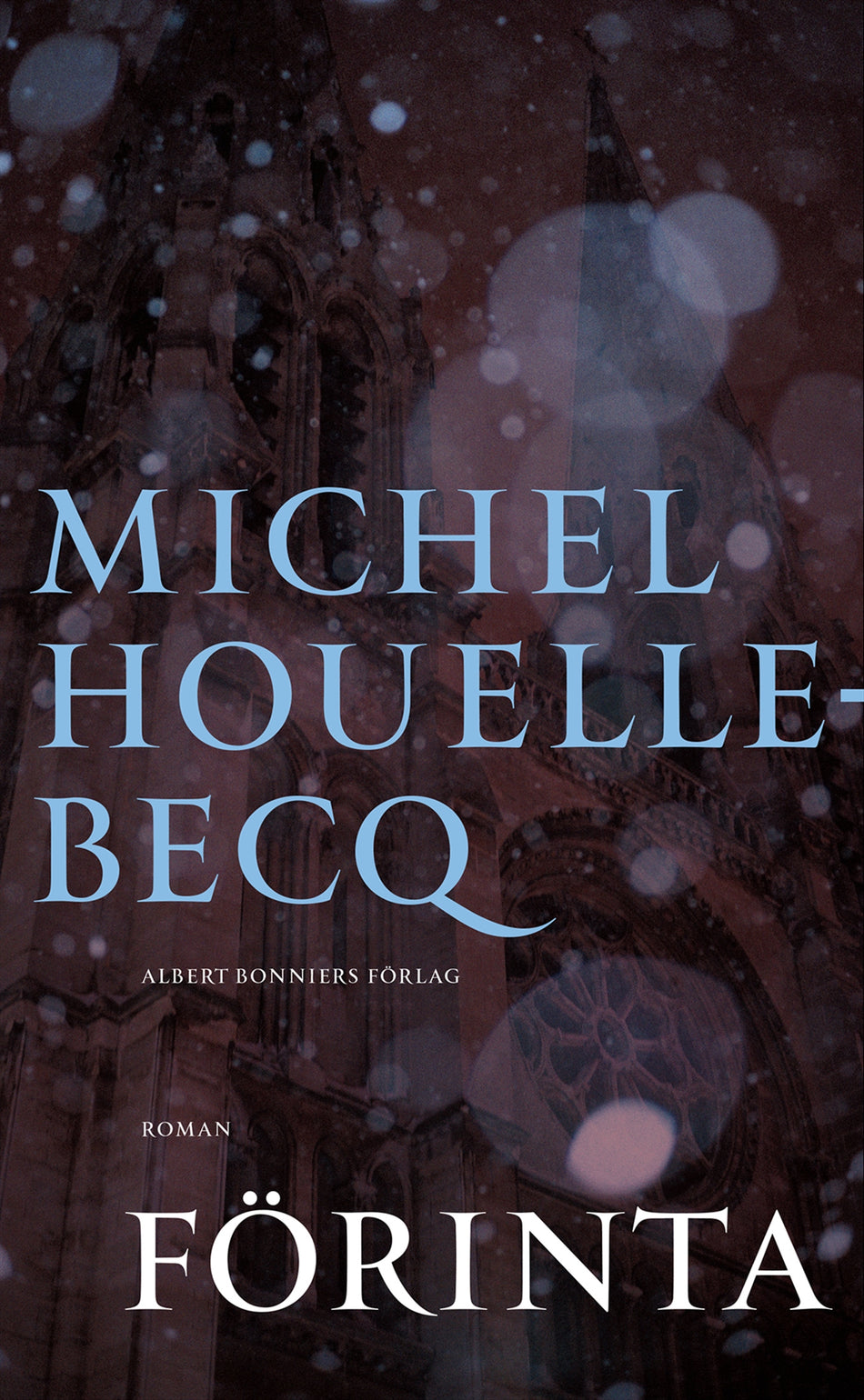 Valokuva kirjasta Michel Houellebecq Förinta, kuuluu tuoteryhmään Ruots kaunokirjat.