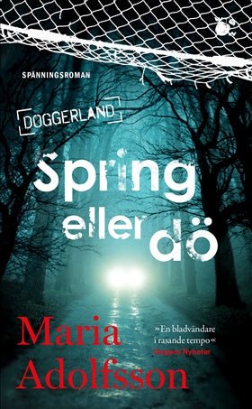 Valokuva kirjasta Maria Adolfsson Spring eller dö, kuuluu tuoteryhmään Ruotsalaiset pokkarit.