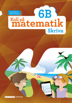 Valokuva kirjasta Eva Björklund / Heléne Dalsmyr Koll på matematik 6B Skriva, kuuluu tuoteryhmään Ruots lapset nuoret ja sarjakuvat.
