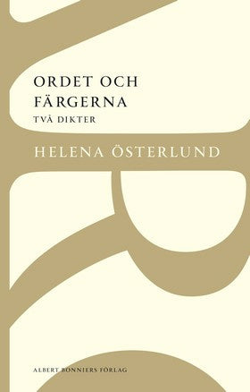 Valokuva kirjasta Helena Österlund Ordet och färgerna : två dikter, kuuluu tuoteryhmään Ruots muu tieto.