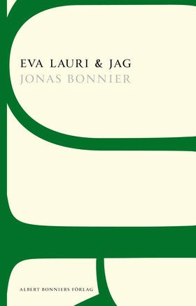 Valokuva kirjasta Jonas Bonnier Eva Lauri &amp; jag, kuuluu tuoteryhmään Ruots kaunokirjat.