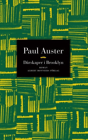 Valokuva kirjasta Paul Auster Dårskaper i Brooklyn, kuuluu tuoteryhmään Ruots kaunokirjat.