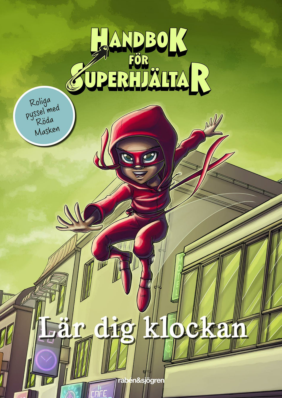 Valokuva kirjasta Elias Våhlund / Agnes Våhlund Handbok för superhjältar lär dig klockan, kuuluu tuoteryhmään Ruots lapset nuoret ja sarjakuvat.
