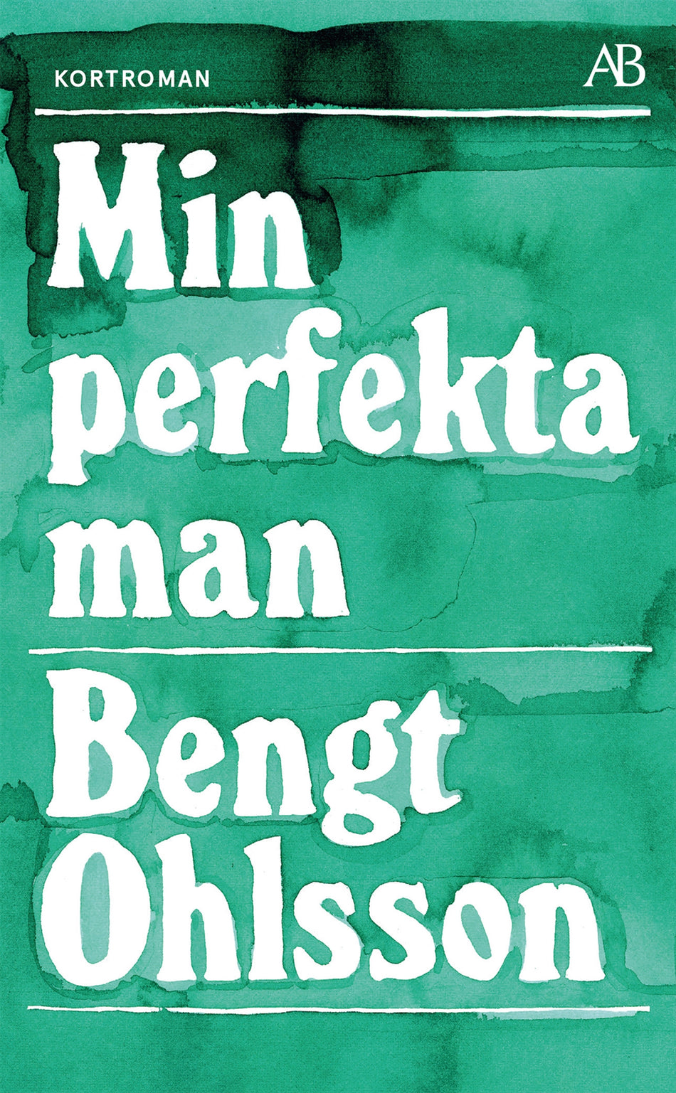 Valokuva kirjasta Bengt Ohlsson Min perfekta man, kuuluu tuoteryhmään Ruots kaunokirjat.