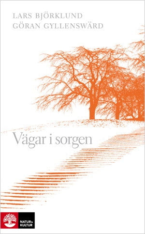 Valokuva kirjasta Lars Björklund / Göran Gyllenswärd Vägar i sorgen, kuuluu tuoteryhmään Ruots muu tieto.