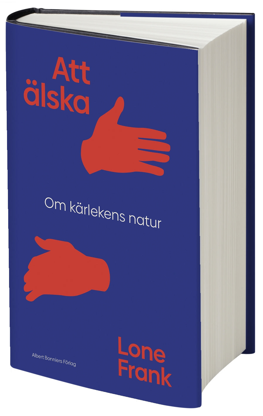 Valokuva kirjasta Lone Frank Att älska : om kärlekens natur, kuuluu tuoteryhmään Ruots muu tieto.