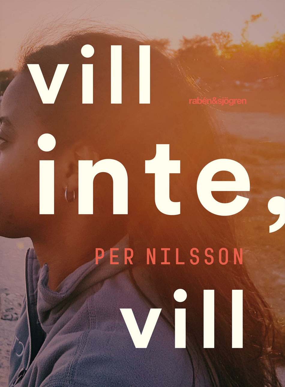 Valokuva kirjasta Per Nilsson Vill inte, vill, kuuluu tuoteryhmään Ruots lapset nuoret ja sarjakuvat.