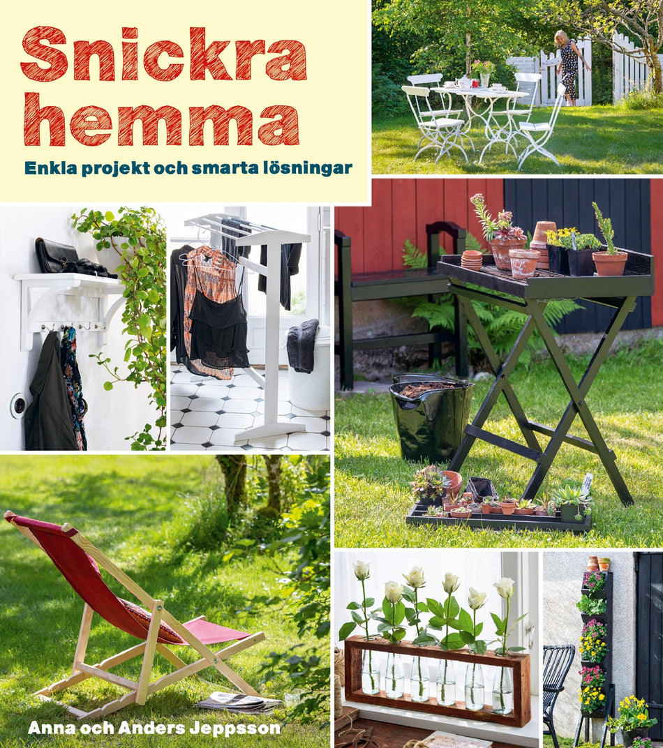 Valokuva kirjasta Anna Jeppsson / Anders Jeppsson Snickra hemma : enkla projekt och smarta lösningar, kuuluu tuoteryhmään Ruots harrasteet taide.