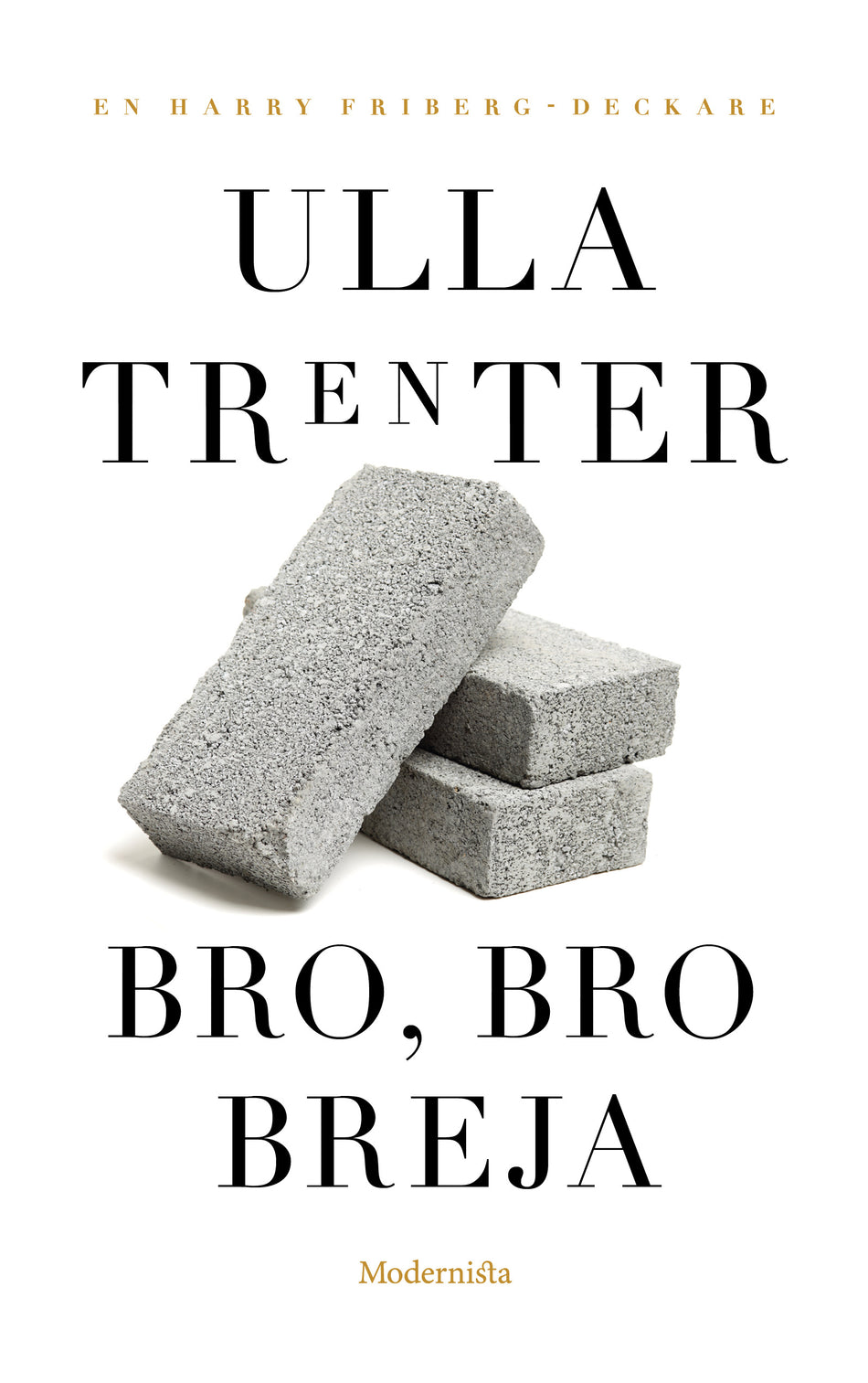 Valokuva kirjasta Ulla Trenter Bro, Bro Breja, kuuluu tuoteryhmään Ruots kaunokirjat.