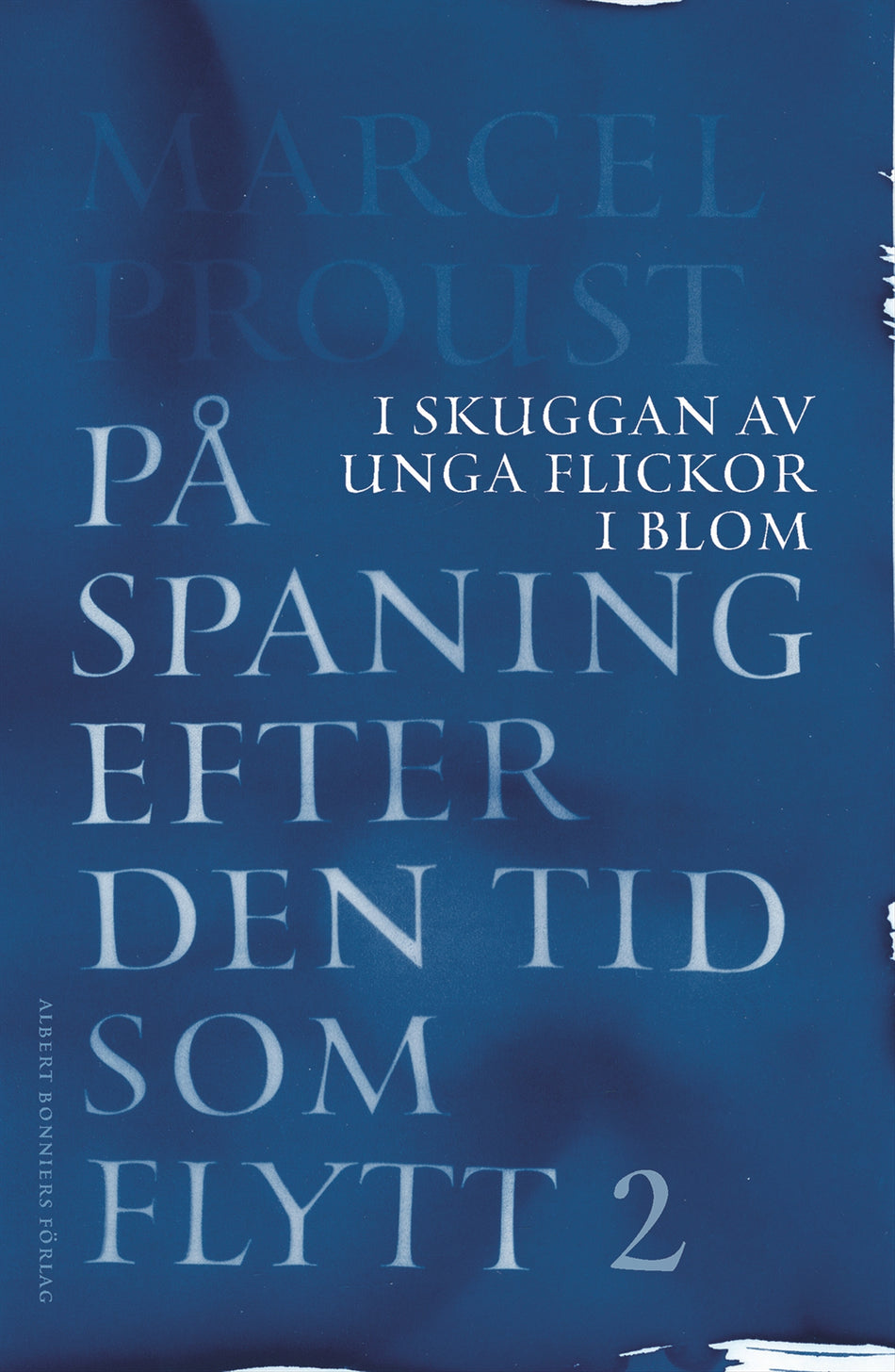 Valokuva kirjasta Marcel Proust På spaning efter den tid som flytt. II, I skuggan av unga flickor i blom, kuuluu tuoteryhmään Ruots kaunokirjat.