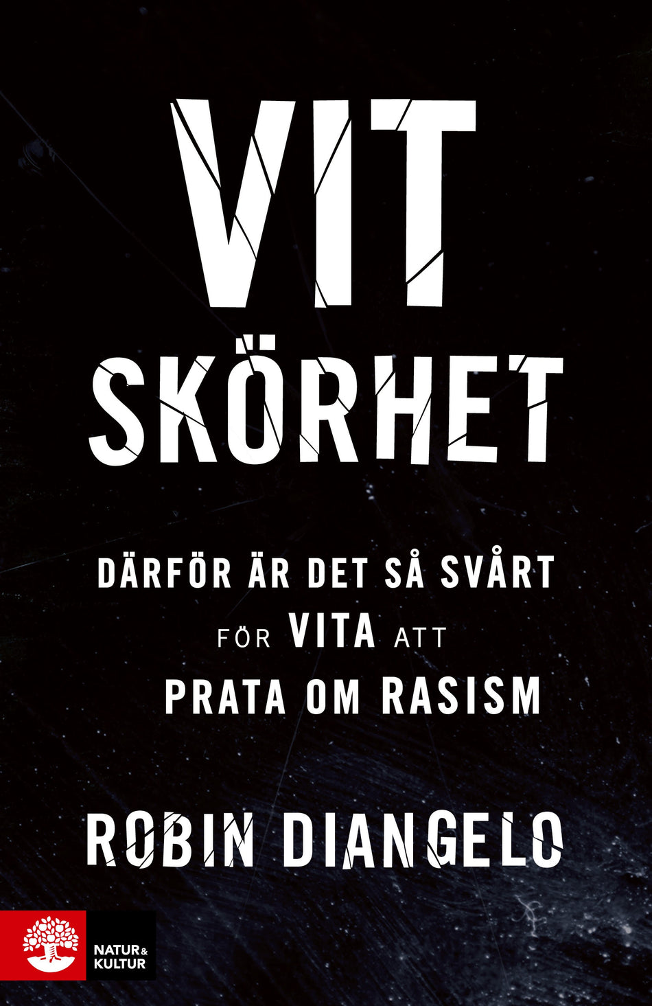 Valokuva kirjasta Robin DiAngelo Vit skörhet : därför är det så svårt för vita att prata om rasism, kuuluu tuoteryhmään Ruots muu tieto.