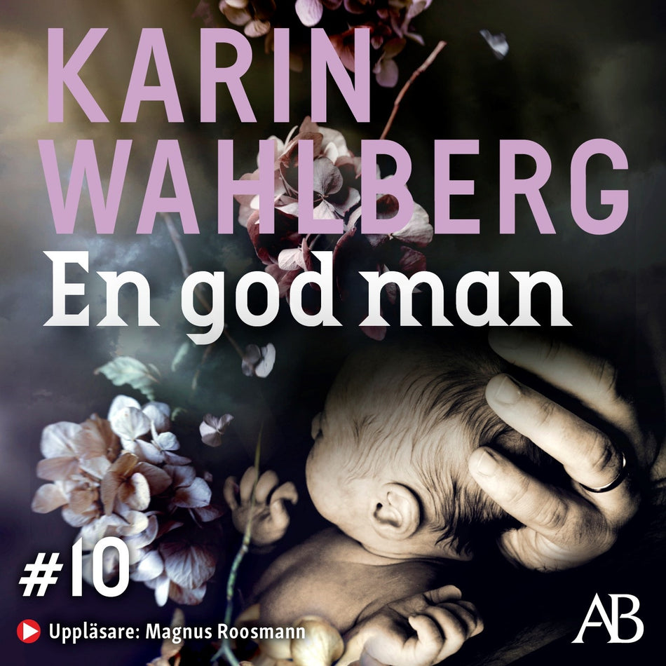 Valokuva kirjasta Karin Wahlberg En god man, kuuluu tuoteryhmään Ruots kaunokirjat.