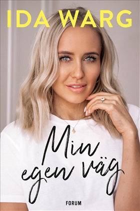 Valokuva kirjasta Ida Warg / Beatrice Birkeldh Min egen väg, kuuluu tuoteryhmään Ruots muu tieto.