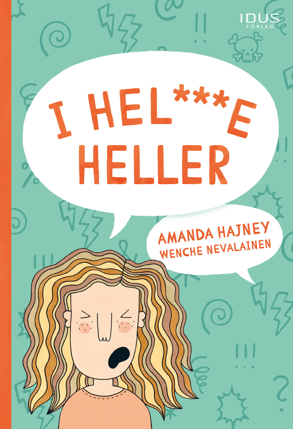 Valokuva kirjasta Amanda Hajney I hel***e heller, kuuluu tuoteryhmään Ruots lapset nuoret ja sarjakuvat.