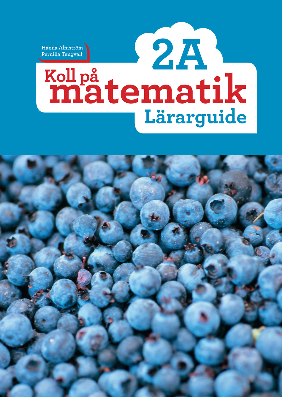 Valokuva kirjasta Hanna Almström / Pernilla Tengvall Koll på matematik 2A Lärarguide, kuuluu tuoteryhmään Ruots lapset nuoret ja sarjakuvat.