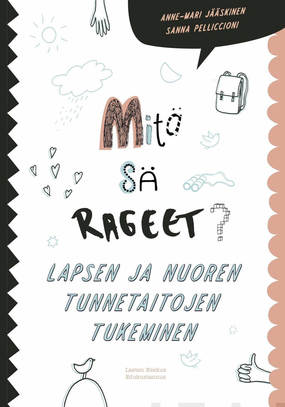 Valokuva kirjasta Anne-Mari Jääskinen Mitä sä rageet?, kuuluu tuoteryhmään Terveys kasvatus.