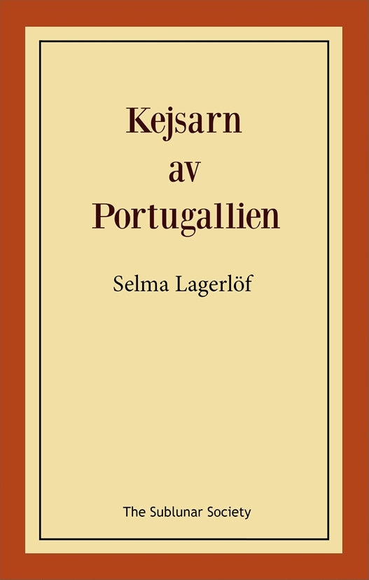 Valokuva kirjasta Selma Lagerlöf Kejsarn av Portugallien, kuuluu tuoteryhmään Ruots kaunokirjat.