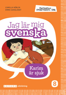 Valokuva kirjasta Camilla Hörlin Plockepinn - Jag lär mig svenska Karim är sjuk, kuuluu tuoteryhmään Ruots lapset nuoret ja sarjakuvat.