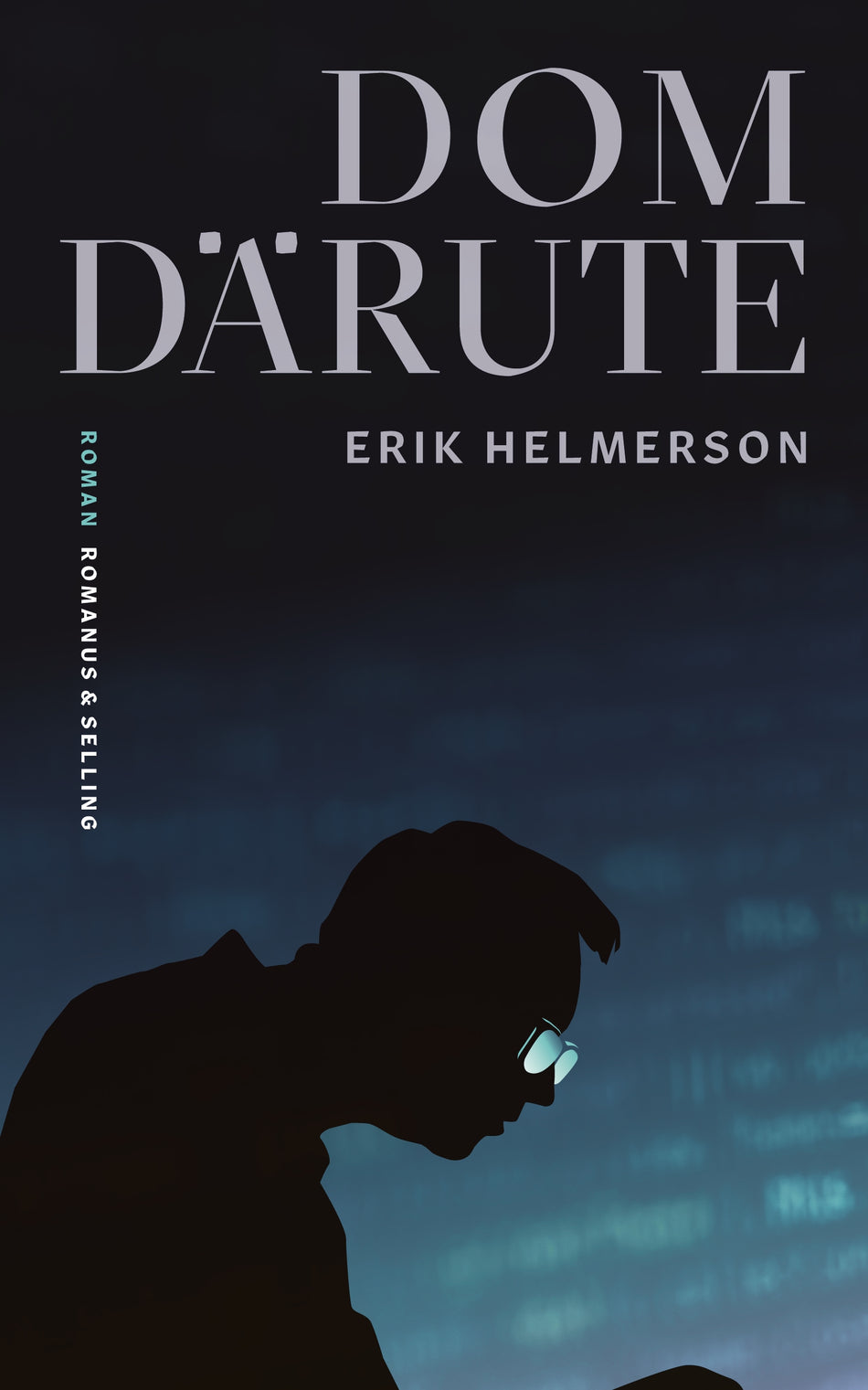 Valokuva kirjasta Erik Helmerson Dom därute, kuuluu tuoteryhmään Ruots kaunokirjat.