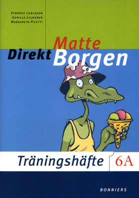 Valokuva kirjasta Synnöve Carlsson / Gunilla Liljegren / Margareta Picetti Matte direkt. Borgen. 6 A, Träningshäfte (5-pack), kuuluu tuoteryhmään Ruots lapset nuoret ja sarjakuvat.
