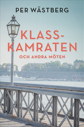 Valokuva kirjasta Per Wästberg Klasskamraten och andra möten, kuuluu tuoteryhmään Ruots kaunokirjat.