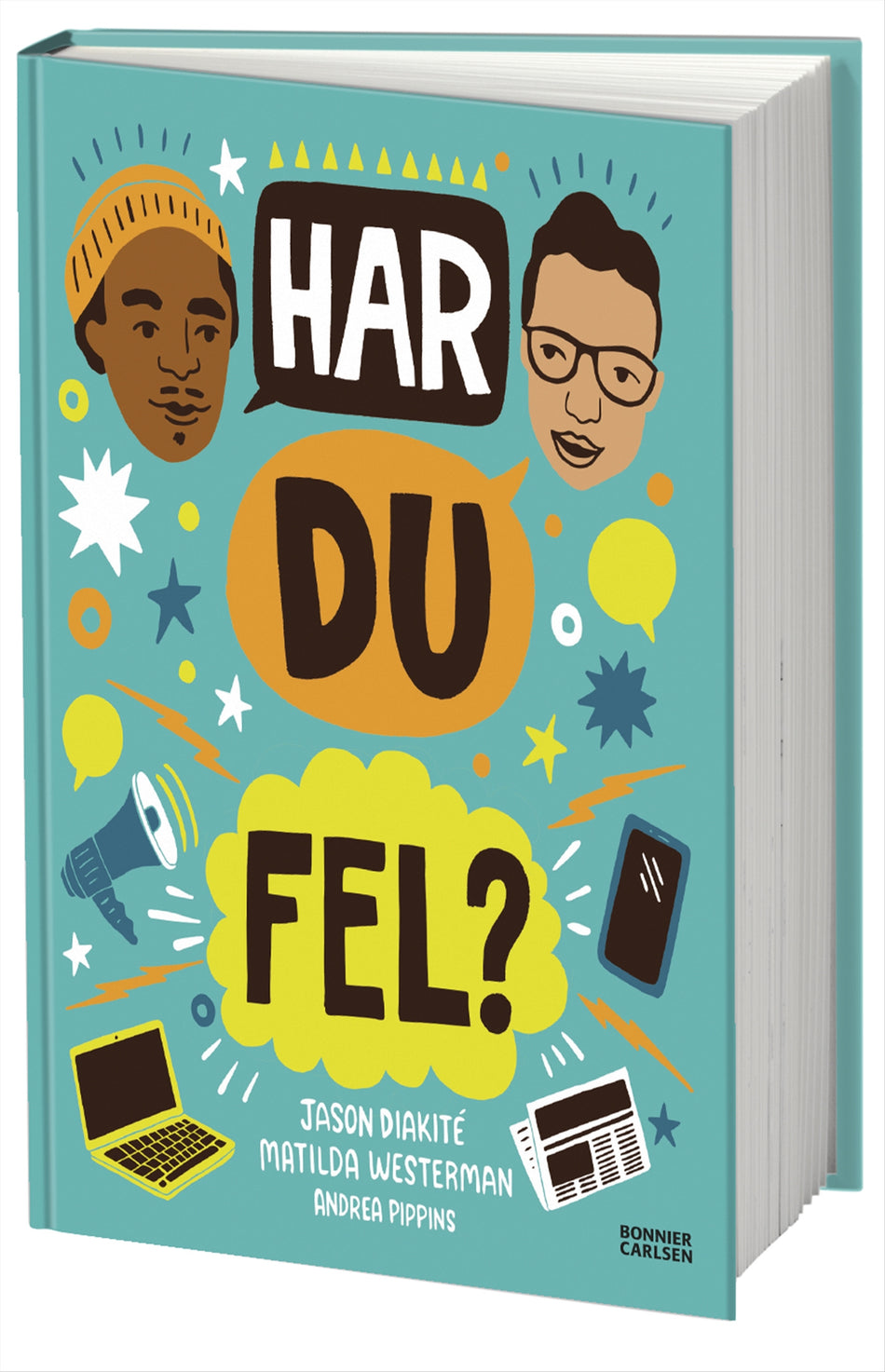 Valokuva kirjasta Jason Timbuktu Diakité / Matilda Westerman Har du fel?, kuuluu tuoteryhmään Ruots lapset nuoret ja sarjakuvat.