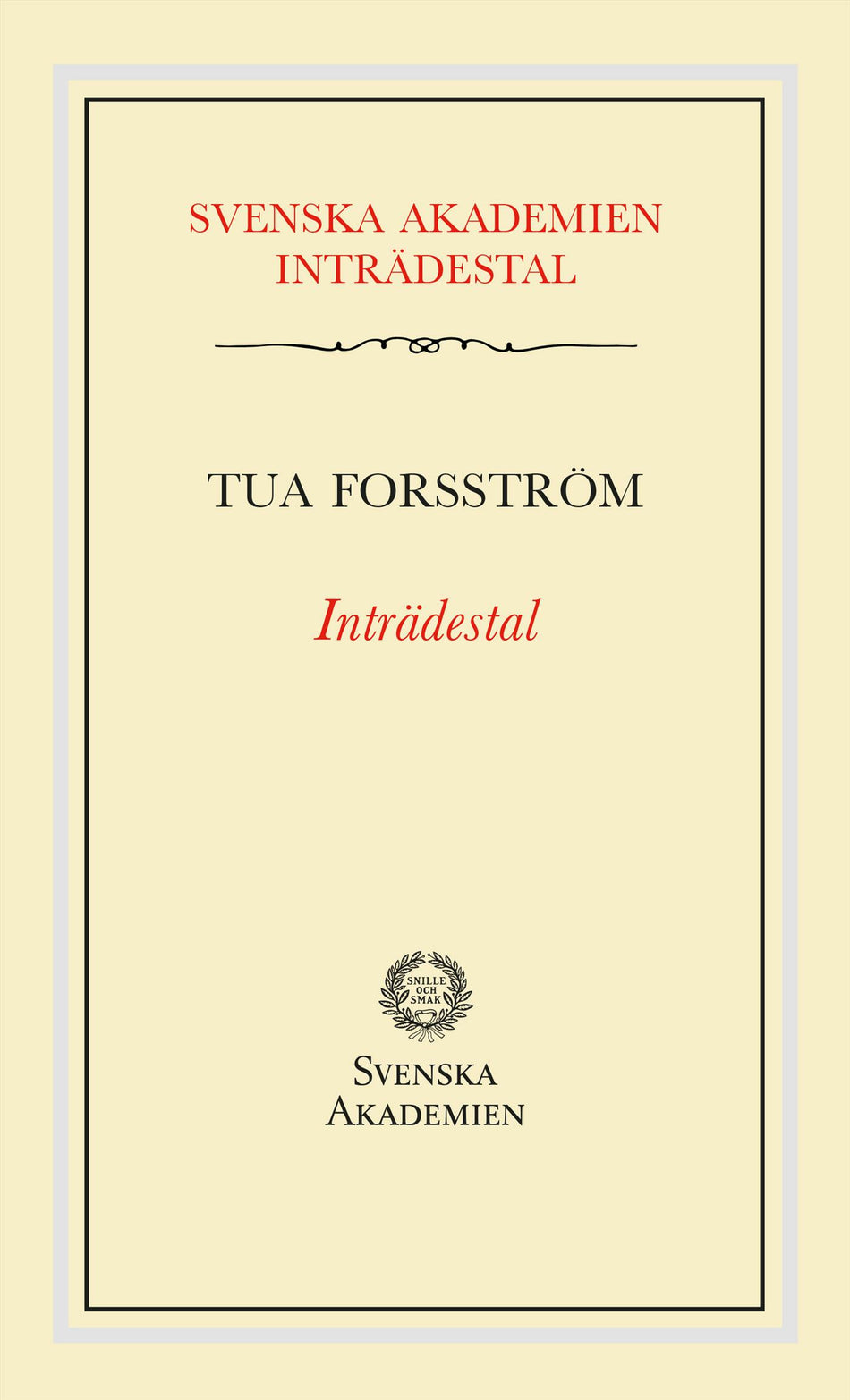 Valokuva kirjasta Tua Forsström Inträdestal av Tua Forsström, kuuluu tuoteryhmään Ruots muu tieto.