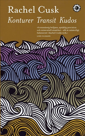 Valokuva kirjasta Rachel Cusk Konturer ; Transit ; Kudos, kuuluu tuoteryhmään Ruots kaunokirjat.