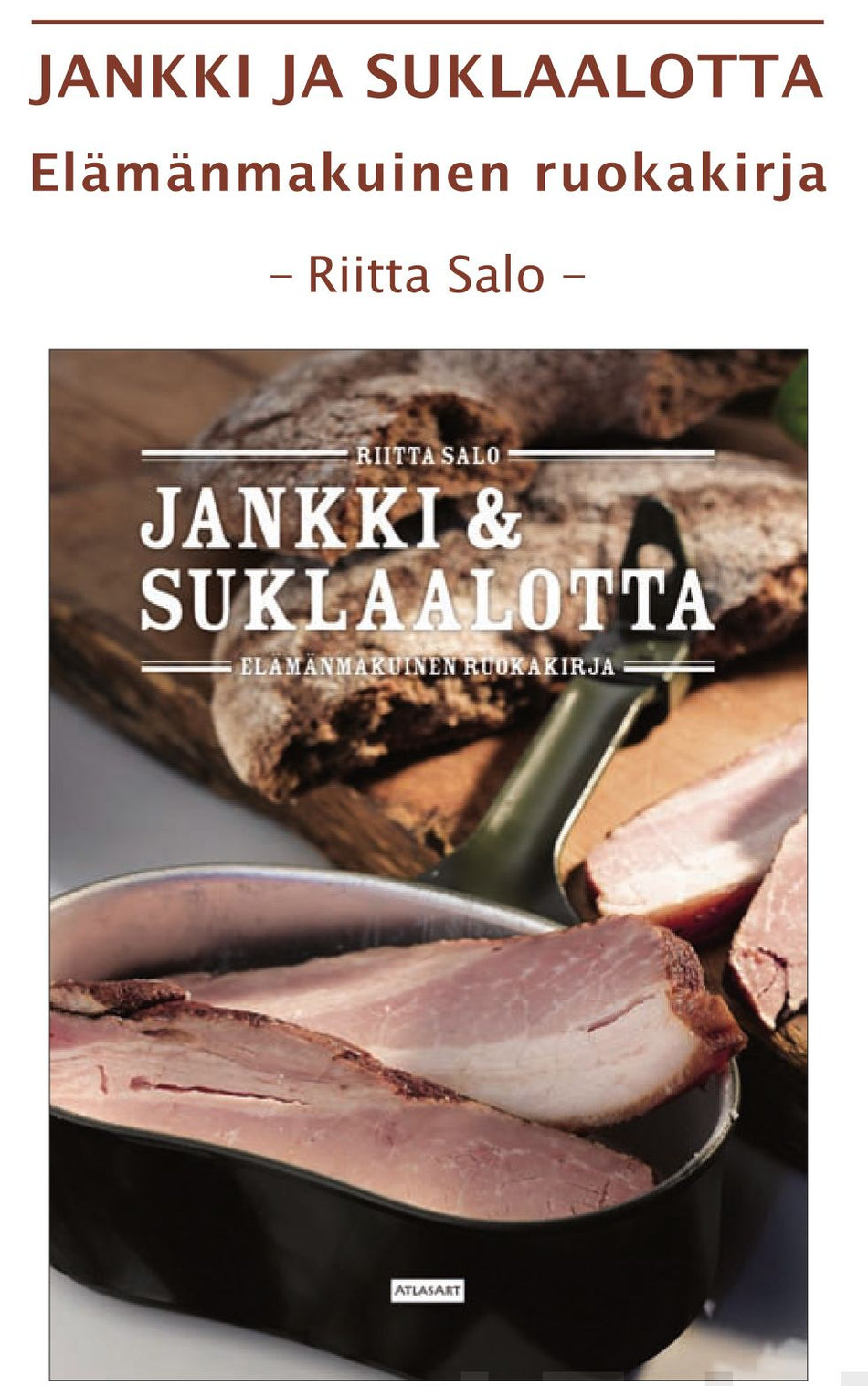 Valokuva kirjasta Riitta Salo Jankki ja suklaalotta, kuuluu tuoteryhmään Keittokirjat sisustus.